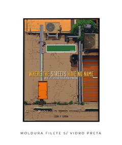 Imagem do Quadro / Pôster - Where The Streets Have No Name