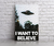 Carteles X Files · I Want To Believe · 45x30 cm