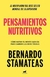 PENSAMIENTOS NUTRITIVOS COMO NUTRIR TU MENTE CADA - STAMATEAS BERNARDO.