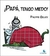 PAPA TENGO MIEDO (COLECCION PRIMERAS LECTURAS) - GELUCK PHILIPPE.