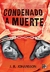 CONDENADO A MUERTE - J.R. JOHANSSON