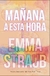 MAÑANA A ESTA HORA - STRAUB EMMA.