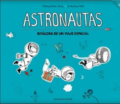 Astronautas Bitácora de un viaje espacial