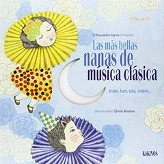 Las más bellas nanas de la música clásica (con CD)