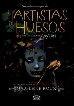 LOS ARTISTAS DE HUESOS (SAGA ASYLUM 2.5)