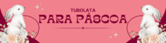 Banner da categoria Embalagem Tubolata para Páscoa