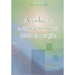 Acordes de Jesus para uma nova educação - comprar online