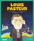 LOUIS PASTEUR: El científico que descubrió cómo combatir los microbios
