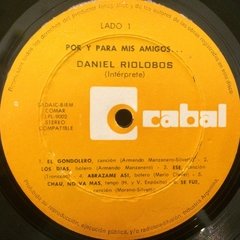 Vinilo Daniel Riolobos Por Y Para Mis Amigos Lp Argentina 74 - BAYIYO RECORDS