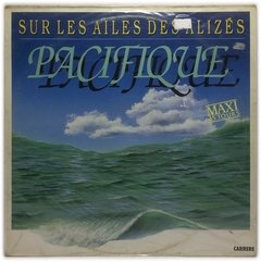 Vinilo Pacifique Sur Les Ailes Des Alizes Maxi Frances 1988