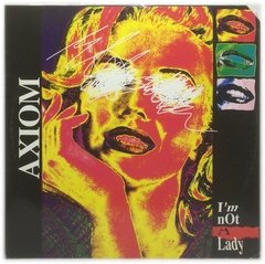 Vinilo Axiom Im Not A Lady Maxi Italia 1995