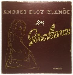 Vinilo Andres Eloy Blanco En Giraluna - Poemas Venezuela Lp