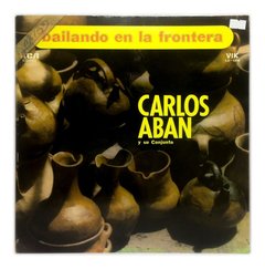 Vinilo Carlos Aban Bailando En La Frontera Lp Argentina 1978