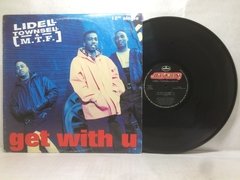 Lidell Townsell & M.t.f. Get With U Vinilo Maxi Usa 1992 en internet