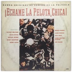 Vinilo Soundtrack Echame La Pelota, Chica! Lp Argentina 1986