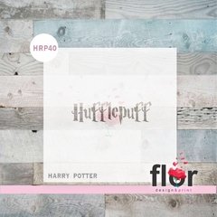 Stencil Harry Potter frase HUFFLEPUFF HRP40