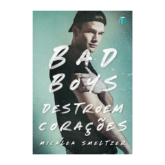 Livro: Bad Boys Destroem Corações - comprar online