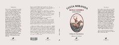 LUCÍA MIRANDA. NOVELA DE UNA CAUTIVA - ROSA GUERRA (Prólogo de Paula Jiménez España) - comprar online