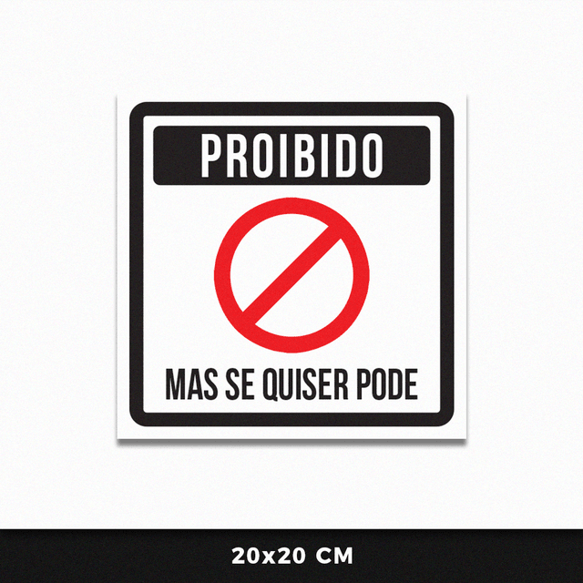 Placa Decorativa - Proibido Mas Se Quiser Pode (18x23)