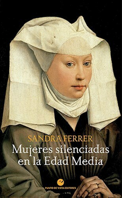 Mujeres silenciadas en la Edad Media - Sandra Ferrer