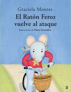 El Ratón Feroz vuelve al ataque - Graciela Montes - Lo que Leo