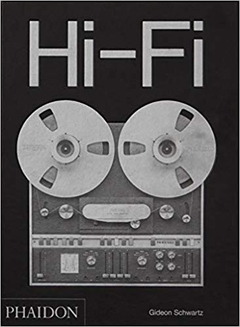 Hi-Fi: The History of High-End Audio