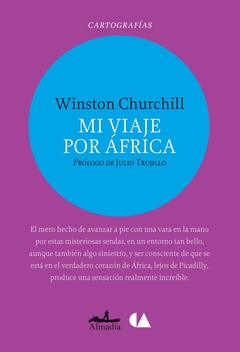 Mi viaje por África - Winston Churchill - Almadía - comprar online