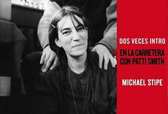 DOS VECES INTRO EN LA CARRETERA CON PATTI SMITH - comprar online