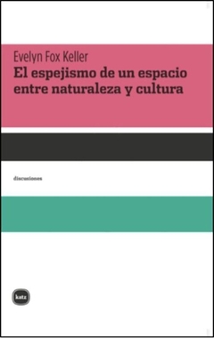 El espejismo de un espacio entre naturaleza y cultura