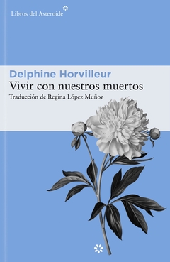 Vivir con nuestros muertos - comprar online