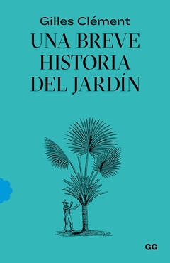 Una breve historia del jardín - comprar online