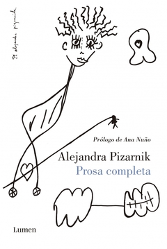 Prosa completa - Alejandra Pizarnik - Lumen - comprar online
