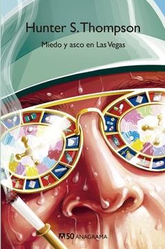Miedo y asco en Las Vegas - Hunter S. Thompson - Anagrama - comprar online