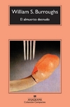 El almuerzo desnudo - William S. Burroughs - Anagrama - comprar online