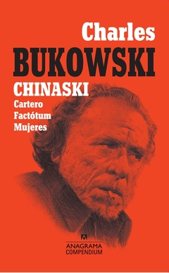 Chinaski - Charles Bukowski - Anagrama - comprar online