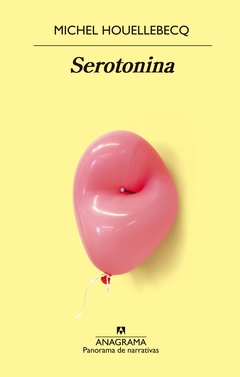 Serotonina - Michel Houellebecq - Anagrama - comprar online