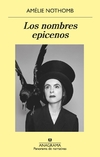 Los nombres epicenos - Amélie Nothomb - Anagrama - comprar online