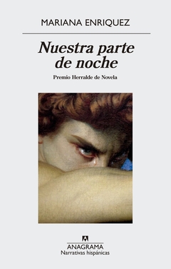 Nuestra parte de noche - Mariana Enriquez - Anagrama - comprar online