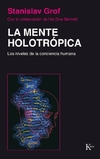 MENTE HOLOTROPICA . LOS NIVELES DE LA CONCIENCIA HUMANA , LA - comprar online