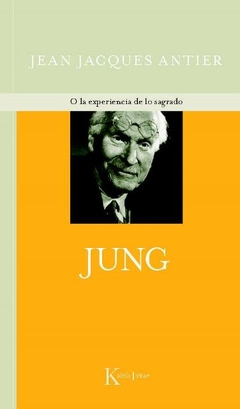 JUNG O LA EXPERIENCIA DE LO SAGRADO - Jean-Jacques Antier - Kairos - comprar online