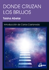 Donde cruzan los brujos - Taisha Abelar - Gaia en internet