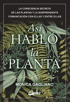 Asi hablo la planta - Monica Gagliano - Gaia - comprar online