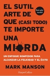 El sutil arte de que (casi todo) te importe una mierda - comprar online