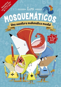 MOSQUEMATICOS UNA AVENTURA MATEMATICA MENTAL