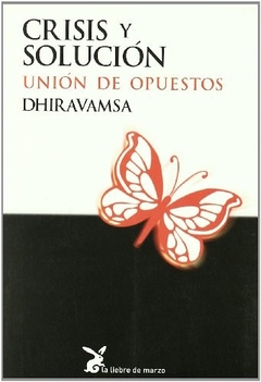 CRISIS Y SOLUCION . UNION DE OPUESTOS