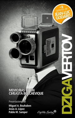 Memorias De Un Cineasta Bolchevique - Vertov Dziga - Editorial Capitan Swing Libros - comprar online