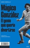 Mágico Gonzales, el genio que quería divertirse - Marco Marsullo - Altamarea - Librería Medio Pan y un Libro