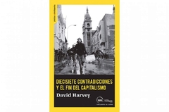 Diecisiete contradicciones y el fin del capitalismo - David Harvey - Traficantes de Sueños - comprar online