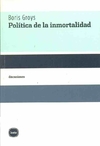 POLITICA DE LA INMORTALIDAD