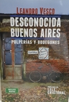 DESCONOCIDA BUENOS AIRES. PULPERIAS Y BODEGONES